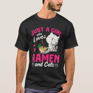 Nur ein Mädchen, das Lieben Ramen und Katzen Süße  T-Shirt