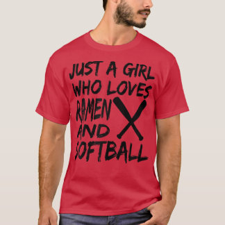 Nur ein Mädchen, das Lieben Ramen und Softball Fun T-Shirt