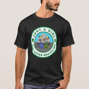 Nur ein Mädchen, das Lieben Recycle T-Shirt