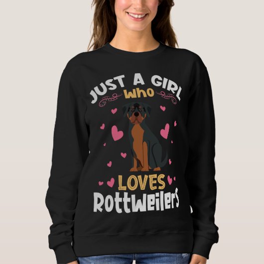 Nur ein Mädchen, das Lieben Rottweilers entspannt  Sweatshirt (Vorderseite)