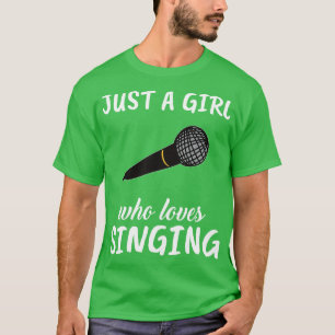 Nur ein Mädchen, das Lieben singt T-Shirt