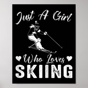 Nur ein Mädchen, das Lieben Skifahren Funny Ski Wi Poster