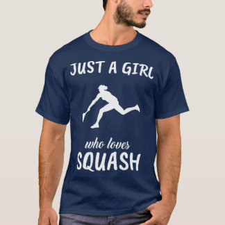 Nur ein Mädchen, das Lieben Squash T-Shirt
