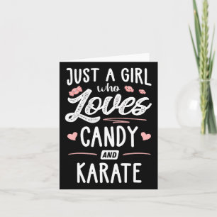 Nur ein Mädchen, das Lieben Süßigkeiten und Karate Karte