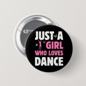 Nur ein Mädchen, das Lieben tanzen Großes Gestoche Button (Vorne & Hinten)