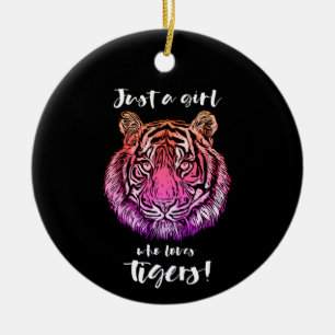 Nur ein Mädchen, das Lieben Tiger! Keramik Ornament