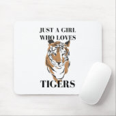 Nur ein Mädchen, das Lieben Tigers Tiger Animal Lo Mousepad (Mit Mouse)