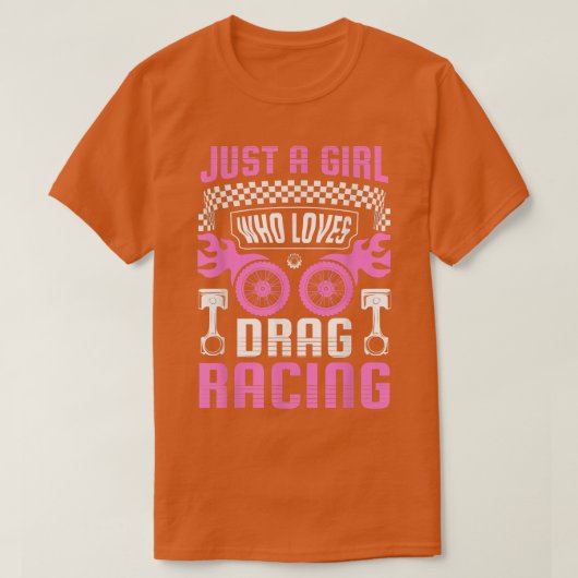Nur ein Mädchen, das Lieben ziehen Racing Drag Rac T-Shirt (Design vorne)