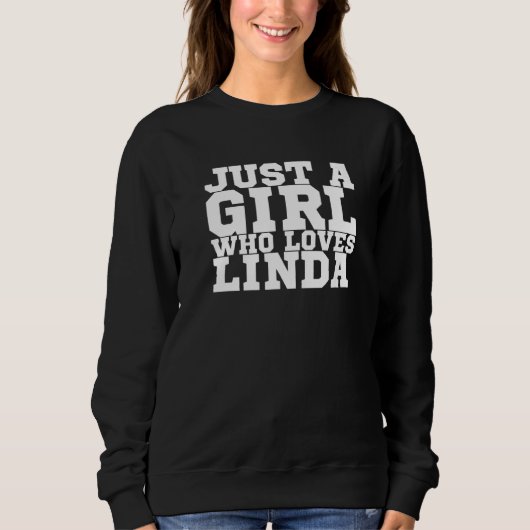 Nur ein Mädchen, das Linda Liebe Sweatshirt (Vorderseite)