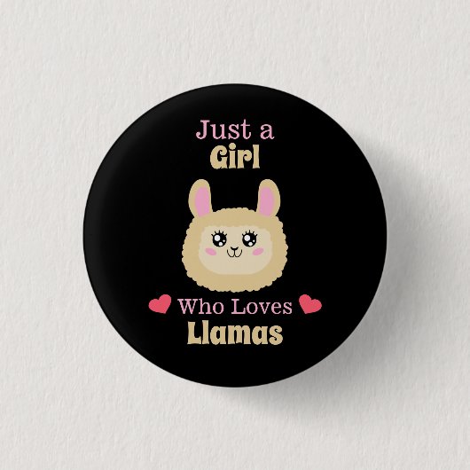 Nur ein Mädchen, das Llamas Liebe Button (Vorderseite)