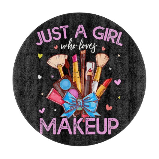 Nur ein Mädchen, das Make-up liebt Schneidebrett (Vorderseite)