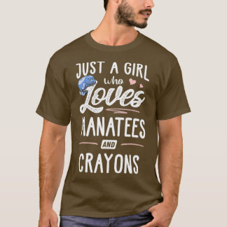 Nur ein Mädchen, das Manatees und Crayons Lieben g T-Shirt