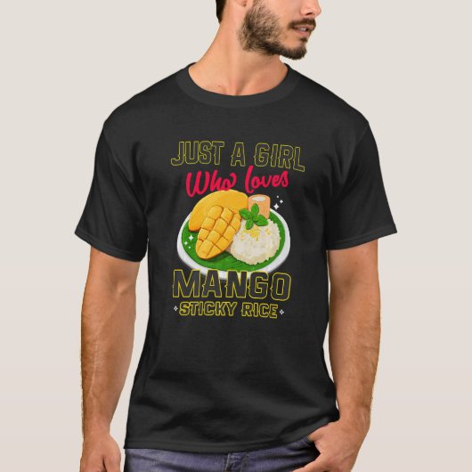Nur ein Mädchen, das Mango Sticky Rice Dessert Lie T-Shirt (Vorderseite)
