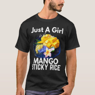 Nur ein Mädchen, das Mango Sticky Rice Thailand 1  T-Shirt