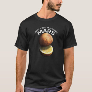 Nur ein Mädchen, das Mars für Astronomen Liebe T-Shirt