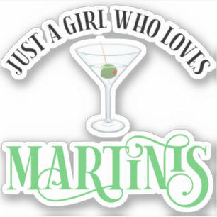 Nur ein Mädchen, das Martinis liebt Aufkleber