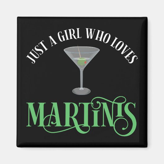 Nur ein Mädchen, das Martinis liebt Magnet (Vorne)