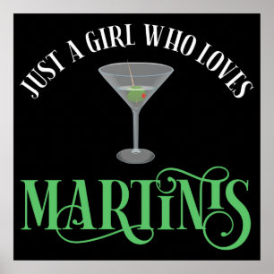 Nur ein Mädchen, das Martinis liebt Poster