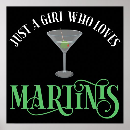 Nur ein Mädchen, das Martinis liebt Poster (Vorne)