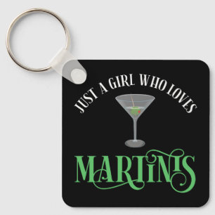 Nur ein Mädchen, das Martinis liebt Schlüsselanhänger