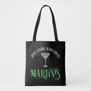 Nur ein Mädchen, das Martinis liebt Tasche