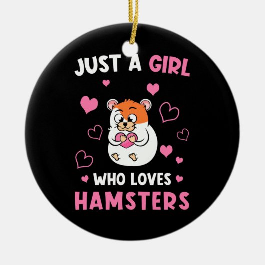 Nur ein Mädchen, das meine Hamster Liebe Keramik Ornament (Vorne)