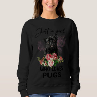 Nur ein Mädchen, das Mops Mops Liebe Blume Sweatshirt