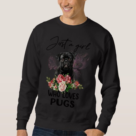 Nur ein Mädchen, das Mops Mops Liebe Blume Sweatshirt (Vorderseite)
