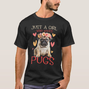Nur ein Mädchen, das Möpse liebt - Hundebesitzer T T-Shirt