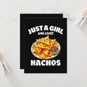 Nur ein Mädchen, das Nachos liebt, lustiger Lebens Einladung