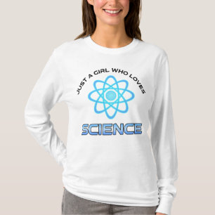 Nur ein Mädchen, das Naturwissenschaften liebt T-Shirt