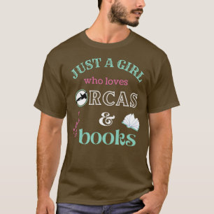 Nur ein Mädchen, das Orcas und Books tödlichen Wal T-Shirt