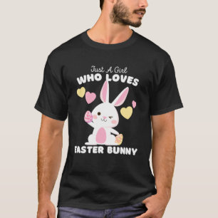 Nur ein Mädchen, das Ostern Lieben Bunny Niedlich  T-Shirt