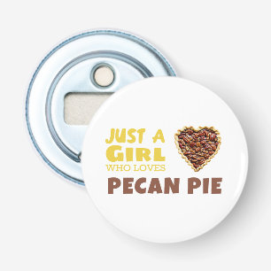 Nur ein Mädchen, das Pecan-Kuchen Lieben Flaschenöffner