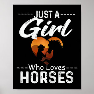 Nur ein Mädchen, das Pferde Liebe Reiten Niedlich Poster
