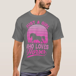 Nur ein Mädchen, das Pferde Liebe T-Shirt