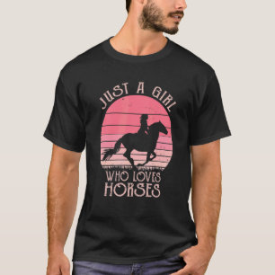 Nur ein Mädchen, das Pferde liebt Frauen Reiten T-Shirt