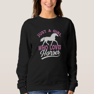 Nur ein Mädchen, das Pferde liebt Sweatshirt