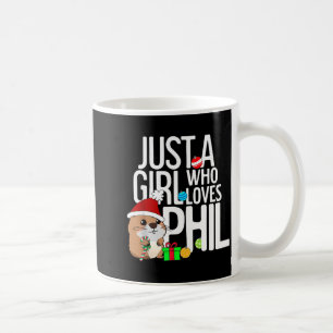 Nur ein Mädchen, das Phil Groundhog Day Weihnachte Kaffeetasse