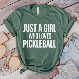 Nur ein Mädchen, das Pickleball-T-Shirt liebt T-Shirt