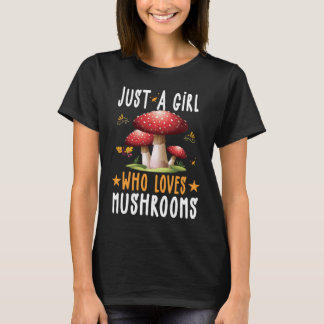 Nur ein Mädchen, das Pilze liebt Kleidung Outfit T-Shirt