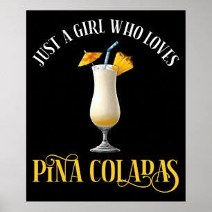 Nur ein Mädchen, das Pina Coladas liebt Poster