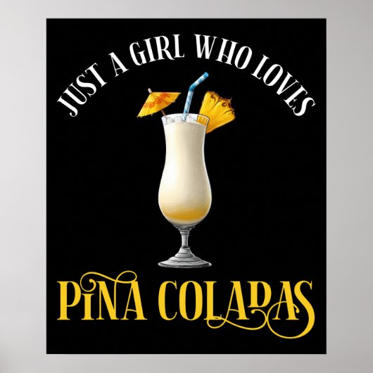 Nur ein Mädchen, das Pina Coladas liebt Poster (Vorne)
