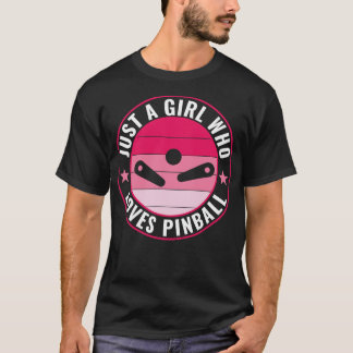 Nur ein Mädchen, das Pinball Funny Pinball Machin T-Shirt