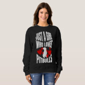 Nur ein Mädchen, das Pitbullen Liebe Sweatshirt (Vorne ganz)