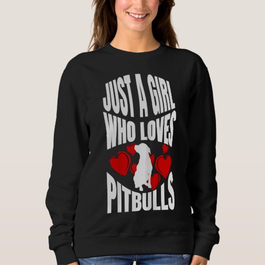 Nur ein Mädchen, das Pitbullen Liebe Sweatshirt (Vorderseite)