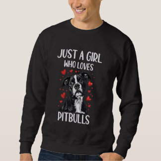 Nur ein Mädchen, das Pitbulls Lieben Funny Pitbull Sweatshirt