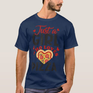 Nur ein Mädchen, das Pizza Liebe, Liebe Pizza für T-Shirt
