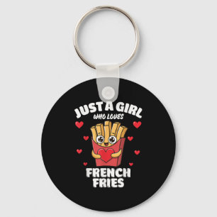 Nur ein Mädchen, das Pommes Frites liebt, Pommes F Schlüsselanhänger