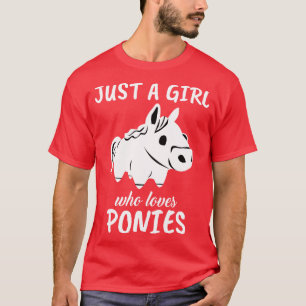 Nur ein Mädchen, das Ponys Lieben T-Shirt